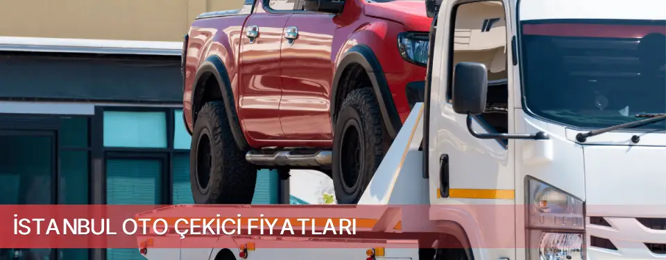 İstanbul İli Oto Çekici Fiyatları